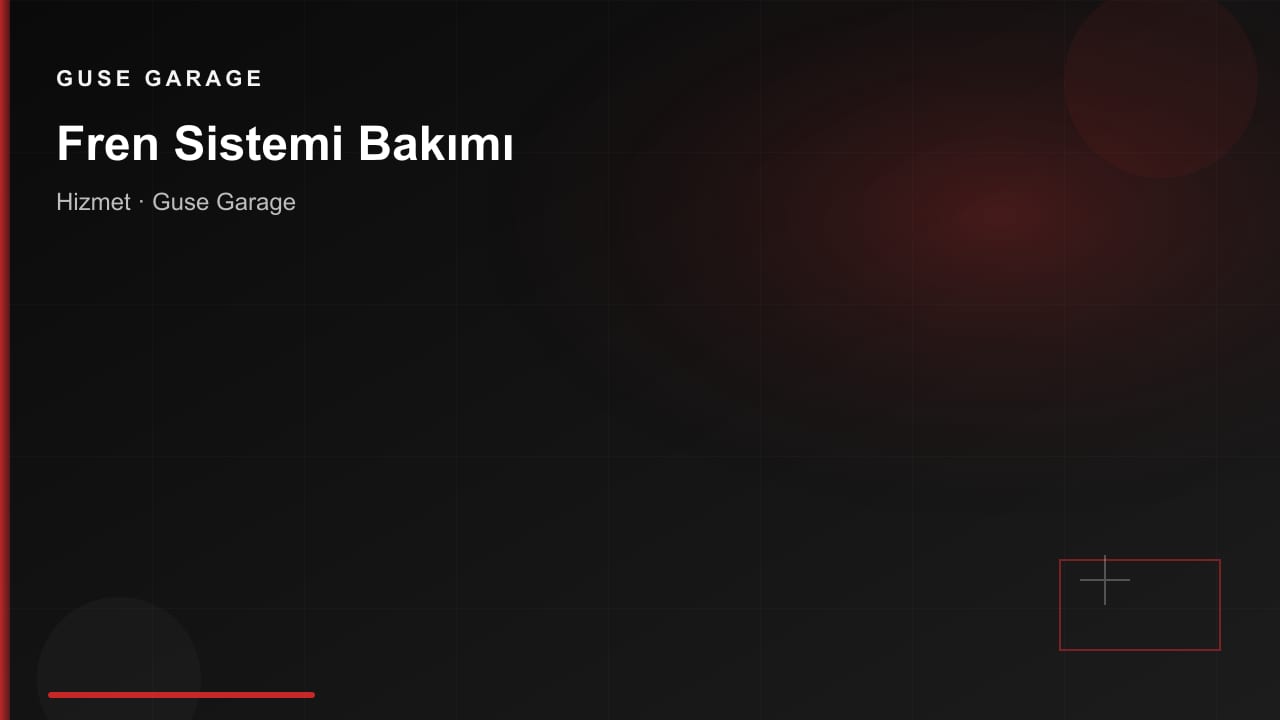 Fren Sistemi Bakımı