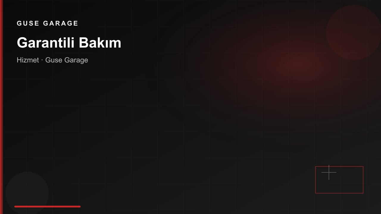 Garantili Bakım