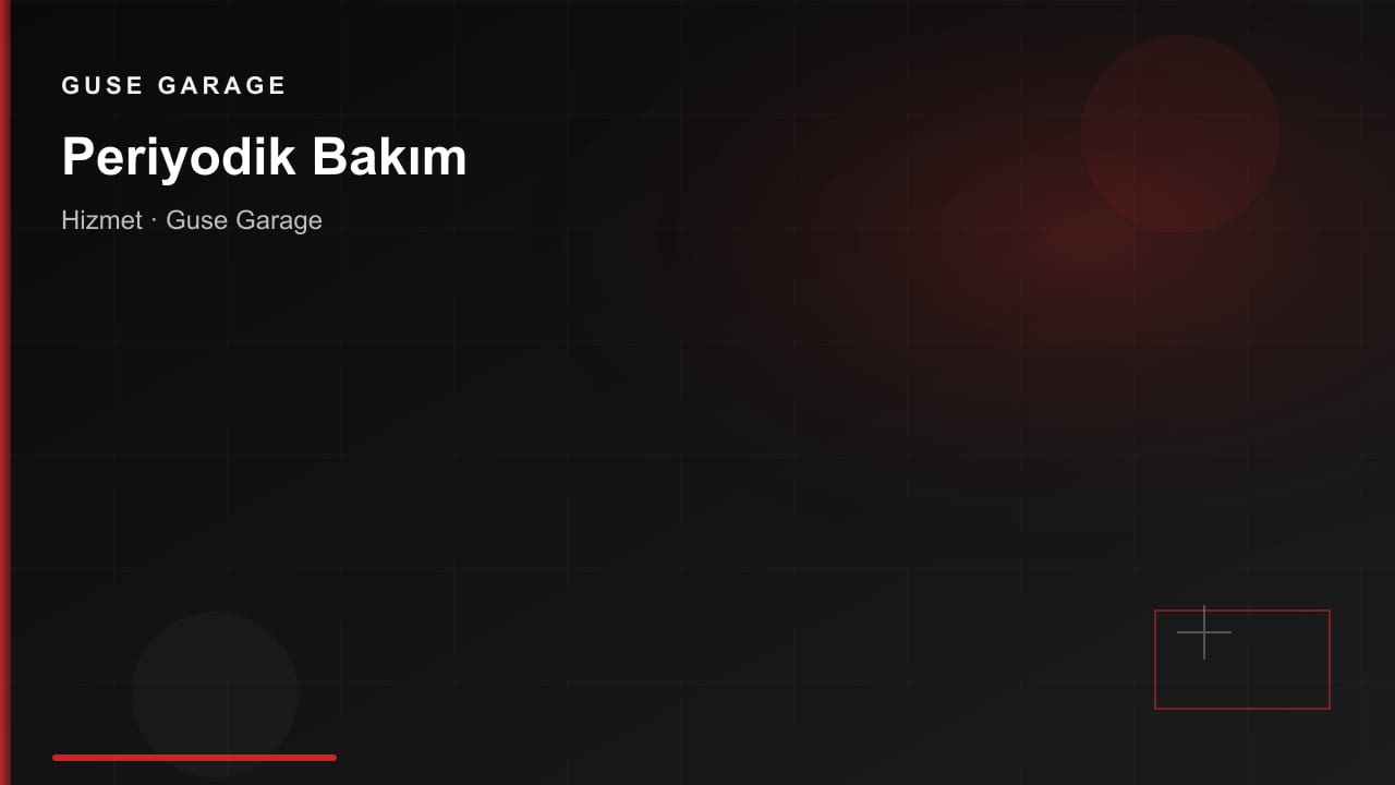 Periyodik Bakım