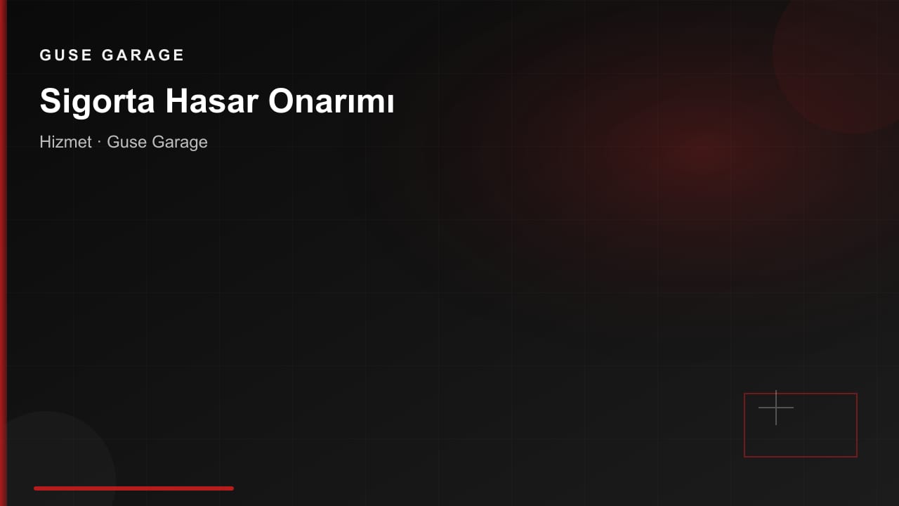 Sigorta Hasar Onarımı